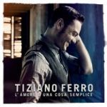 Album Tiziano Ferro "L'amore è una cosa semplice"