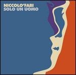Solo un uomo di Niccolò Fabi