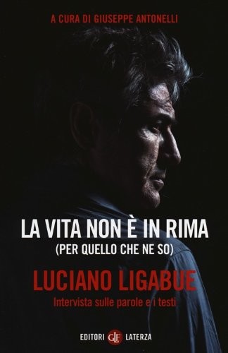 La vita non è in rima (per quello che ne so)