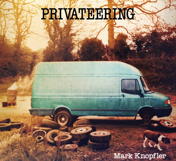 Privateering Mark Knopfler