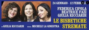 La locandina de "Le bisbetiche stremate - Tris" con Giulia Ricciardi, Federica Cifola e Beatrice Fazi