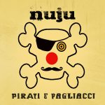 NUJU-PIRATI E PAGLIACCI