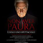 NON AVER PAURA …E’ Solo Uno Spettacolo