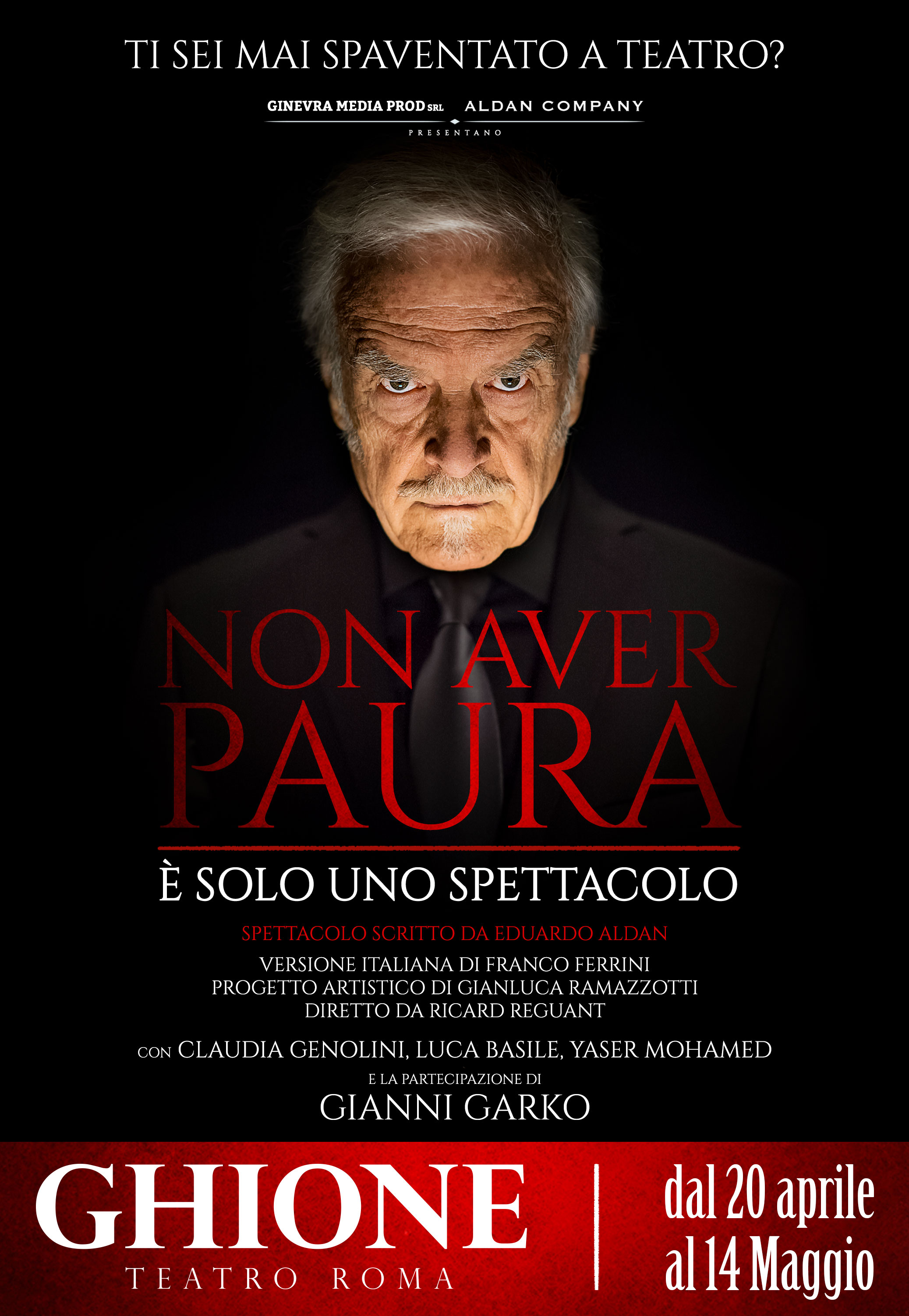 NON AVER PAURA …E’ Solo Uno Spettacolo