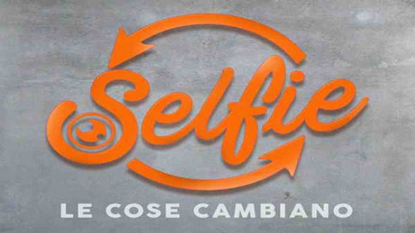 “Selfie- le cose cambiano”