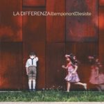 La Differenza Il Tempo non (D)esiste