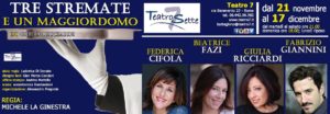 Tre stremate e un maggiordomo di e con Giulia Ricciardi, Beatrice Fazi, Federica Cifola e Fabrizio Giannini al Teatro 7 di Roma